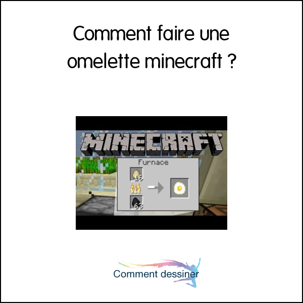 Comment faire une omelette minecraft